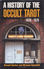 Dummett, Decker - History of the Occult Tarot