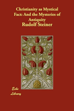 Steiner - Christianity as a Mystical Fact