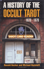 Dummett & Decker - History of the Occult Tarot